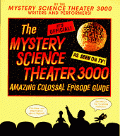 book The Mystery Science Theater 3000 Amazing Colossal Episode Guide