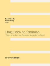 book Linguística no feminino: vozes femininas que fizeram a linguística no Brasil