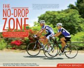 book The No-Drop Zone: Everything You Need to Know about the Peloton, Your Gear, and Riding Strong