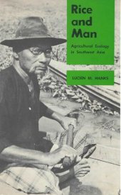 book Rice and Man. Agricultural Ecology in Southeast Asia