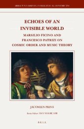 book Echoes of an Invisible World: Marsilio Ficino and Francesco Patrizi on Cosmic Order and Music Theory