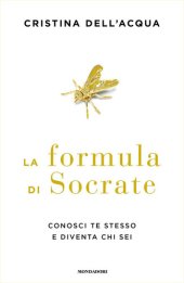 book La formula di Socrate. Conosci te stesso e diventa chi sei