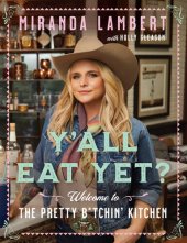 book Y'all Eat Yet?: Welcome to the Pretty B*tchin' Kitchen