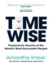 book Time Wise: Powerful Habits, More Time, Greater Joy