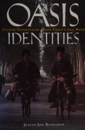 book Oasis Identities: Uyghur Nationalism Along China's Silk Road