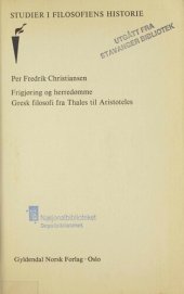 book Frigjøring og herredømme : gresk filosofi fra Thales til Aristoteles