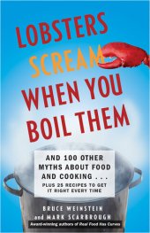 book Lobsters Scream When You Boil Them: And 100 Other Myths About Food and Cooking