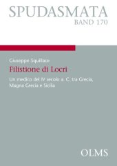 book Filistione di Locri: Un medico del IV secolo a. C. tra Grecia, Magna Grecia e Sicilia.