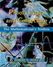 book Proof, Logic, and Conjecture: The Mathematician's Toolbox