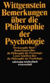 book Schriften 7 : Bemerkungen über die Philosophie der Psychologie. Letzte Schriften über die Philosophie der Psychologie