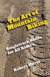 book The Art of Mountain Biking: Singletrack Skills for All Riders