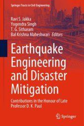 book Earthquake Engineering and Disaster Mitigation: Contributions in the Honour of Late Professor D. K. Paul