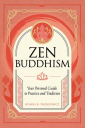 book Zen Buddhism: Your Personal Guide to Practice and Tradition (Mystic Traditions)