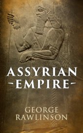 book Assyrian Empire: Illustrated Edition