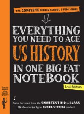 book Everything You Need to Ace U.S. History in One Big Fat Notebook: The Complete Middle School Study Guide