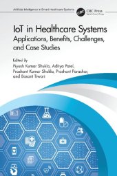 book IoT in Healthcare Systems: Applications, Benefits, Challenges, and Case Studies