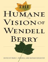 book The Humane Vision of Wendell Berry