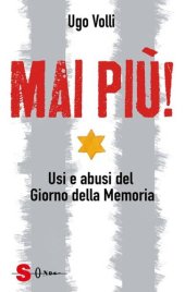 book Mai più! Usi e abusi del Giorno della Memoria