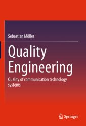 book Quality Engineering: Quality of Communication Technology Systems