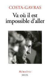 book Va où il est impossible d'aller: Mémoires