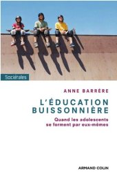 book L'éducation buissonnière. Quand les adolescents se forment par eux-mêmes /