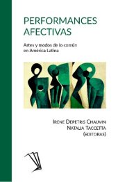 book Performances afectivas. Artes y modos de lo común en América Latina