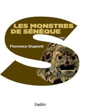 book Les monstres de Seneque: Pour une dramaturgie de la tragédie romaine