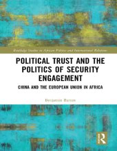 book Political Trust and the Politics of Security Engagement_ China and the European Union in Africa