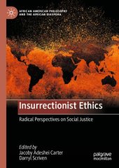 book Insurrectionist Ethics: Radical Perspectives on Social Justice