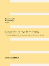 book Linguística no feminino: vozes femininas que fizeram a linguística no Brasil