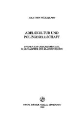 book Adelskultur und Polisgesellschaft: Studien zum griechischen Adel in archaischer und klassicher Zeit