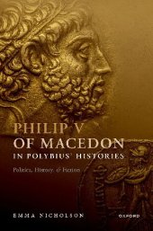 book Philip V of Macedon in Polybius' Histories: Politics, History, and Fiction