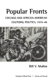 book Popular Fronts: Chicago and African-American Cultural Politics, 1935-46