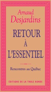 book Retour à l'essentiel : Rencontres au Québec