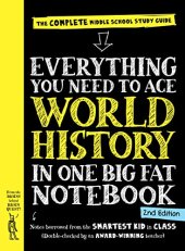 book Everything You Need to Ace World History in One Big Fat Notebook: The Complete Middle School Study Guide