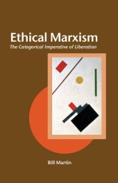 book Ethical Marxism: The Categorical Imperative of Liberation