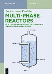 book Multiphase Reactors: Reaction Engineering Concepts, Selection, and Industrial Applications