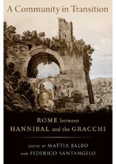 book A Community in Transition: Rome between Hannibal and the Gracchi