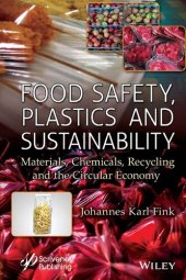 book Food Safety, Plastics and Sustainability: Materials, Chemicals, Recycling and the Circular Economy