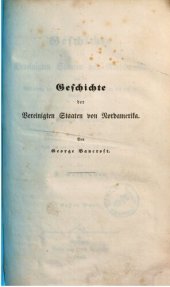 book Geschichte der Vereinigten Staaten von Nordamerika von der Entdeckung des amerikanischen Kontinents an bis auf die neueste Zeit