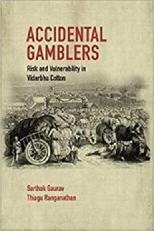 book Accidental Gamblers: Risk and Vulnerability in Vidarbha Cotton