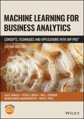 book Machine Learning for Business Analytics: Concepts, Techniques and Applications with JMP Pro, 2nd Edition