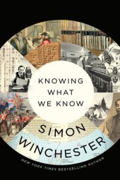 book Knowing What We Know: The Transmission of Knowledge: From Ancient Wisdom to Modern Magic