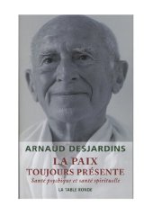 book La paix toujours présente : Santé psychique et santé spirituelle