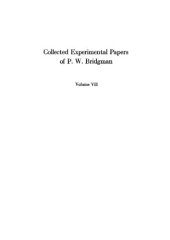 book Collected Experimental Papers of P. W. Bridgman, Volume VII: Papers 169-199