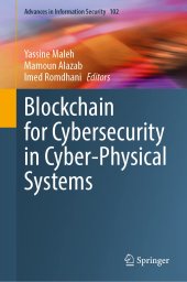 book Blockchain for Cybersecurity in Cyber-Physical Systems