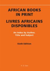 book African Books in Print/Livres Africains Disponibles: An Index by Author, Title and Subject, Sixth Edition