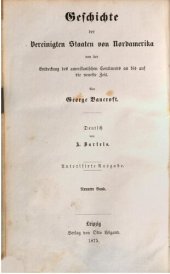 book Geschichte der Vereinigten Staaten von Nordamerika von der Entdeckung des amerikanischen Kontinents an bis auf die neueste Zeit