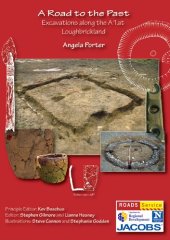 book A Road to the Past: Excavations Along the A1 at Loughbrickland