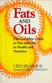 book Fats and Oils: The Complete Guide to Fats and Oils in Health and Nutrition